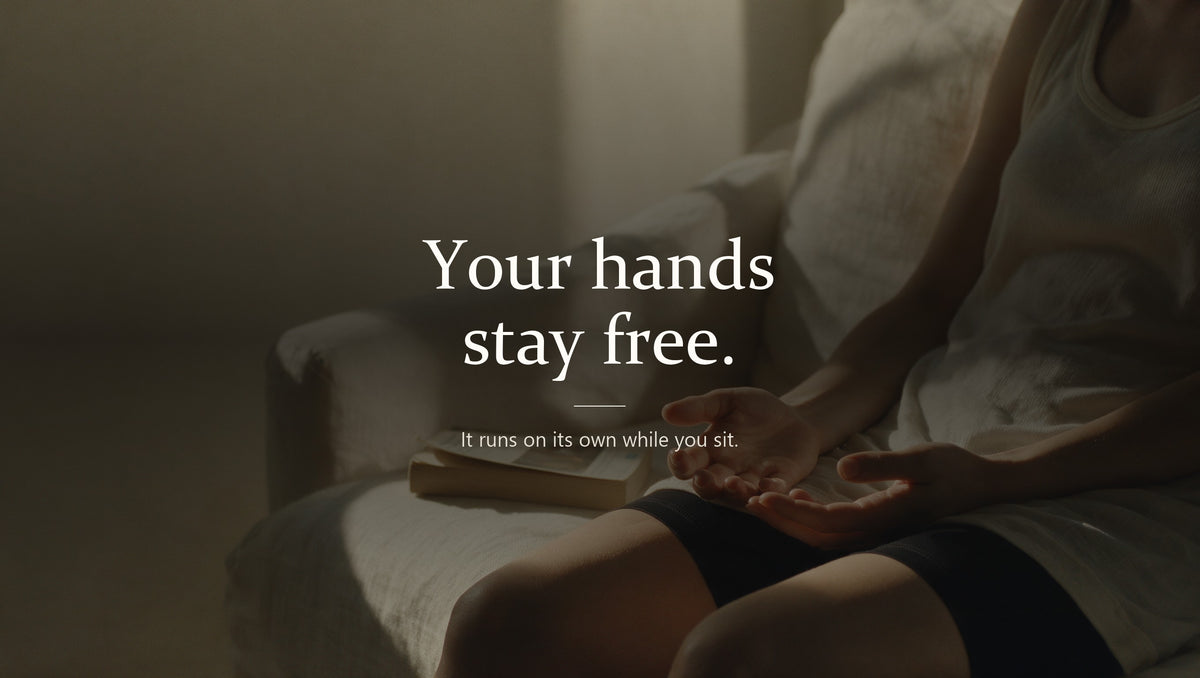 Your hands stay free